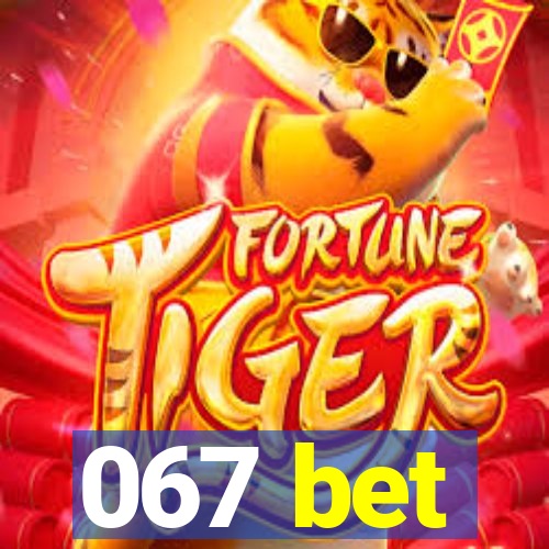 067 bet