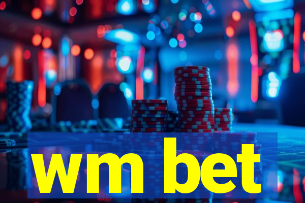 wm bet