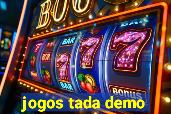 jogos tada demo