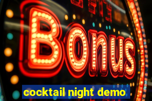 cocktail night demo