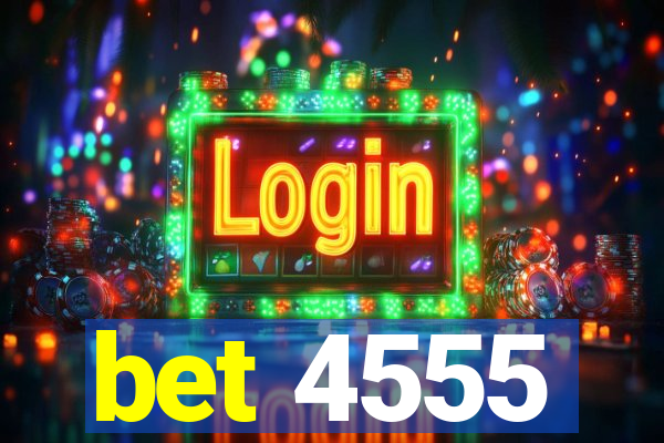 bet 4555