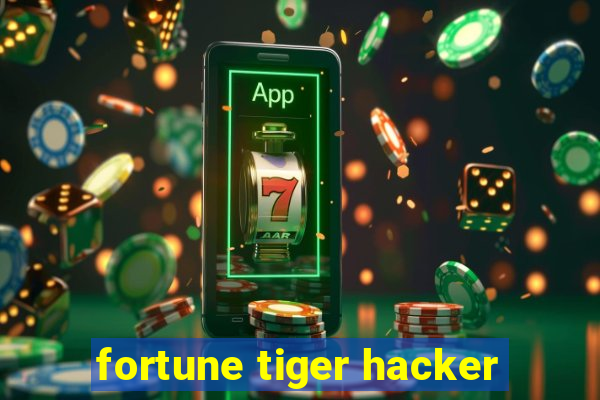 fortune tiger hacker
