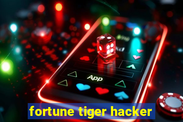 fortune tiger hacker