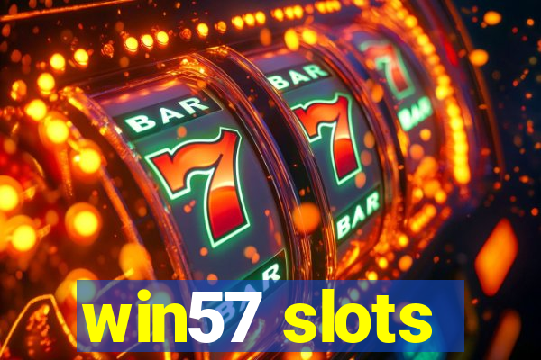 win57 slots