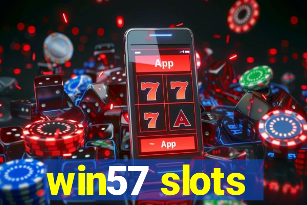 win57 slots