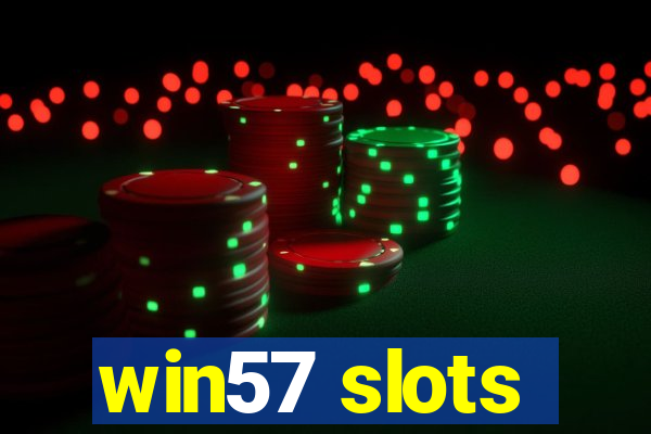 win57 slots