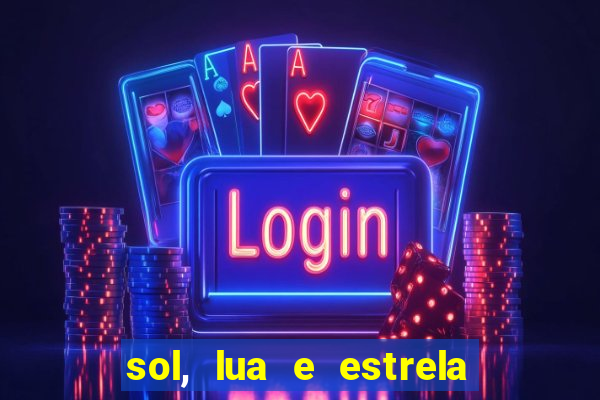 sol, lua e estrela significado amizade