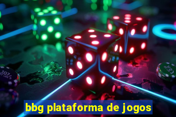 bbg plataforma de jogos