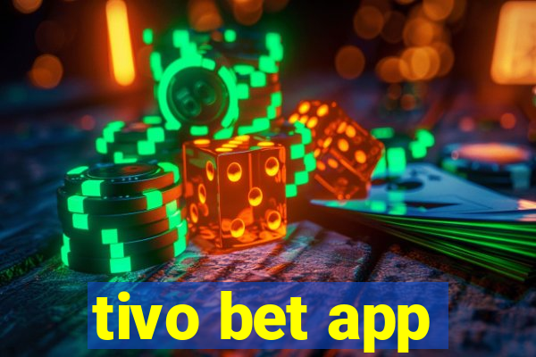 tivo bet app