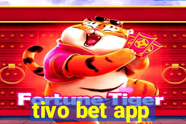 tivo bet app