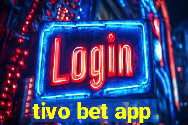 tivo bet app