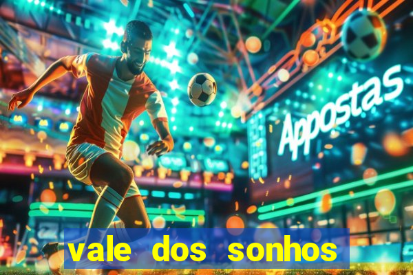 vale dos sonhos franca sp