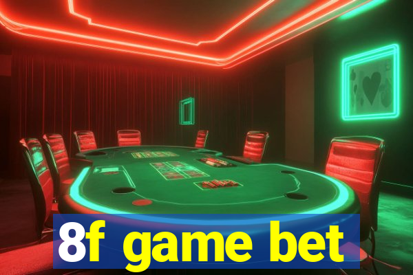 8f game bet