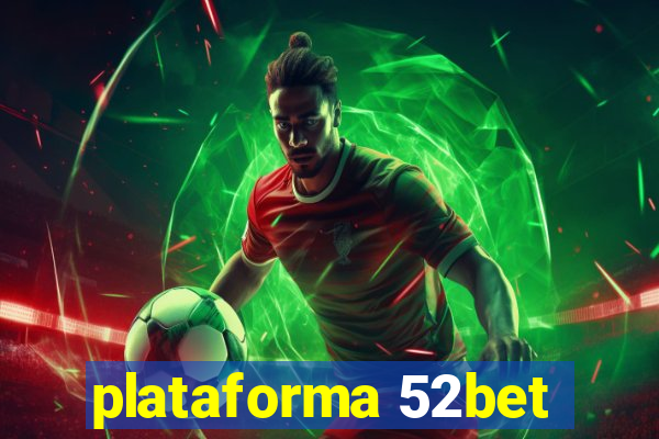 plataforma 52bet