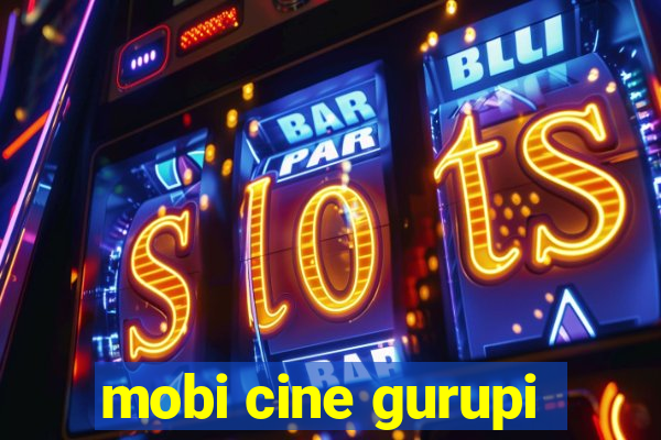 mobi cine gurupi
