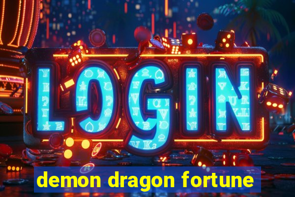 demon dragon fortune