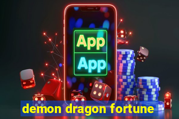 demon dragon fortune