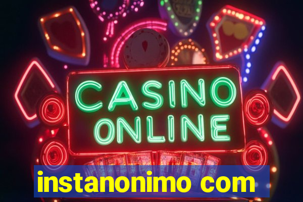 instanonimo com