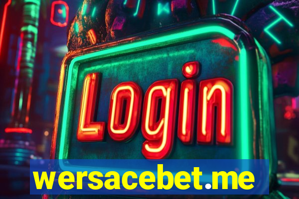 wersacebet.me