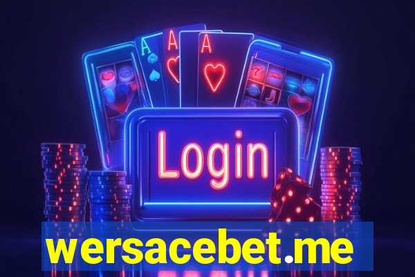 wersacebet.me