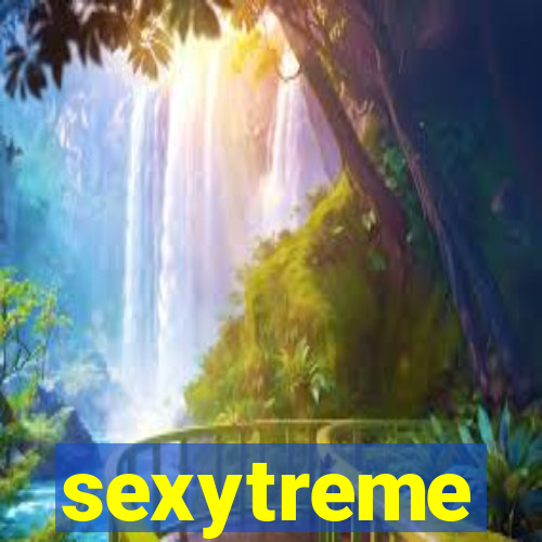 sexytreme