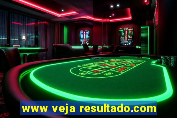 www veja resultado.com