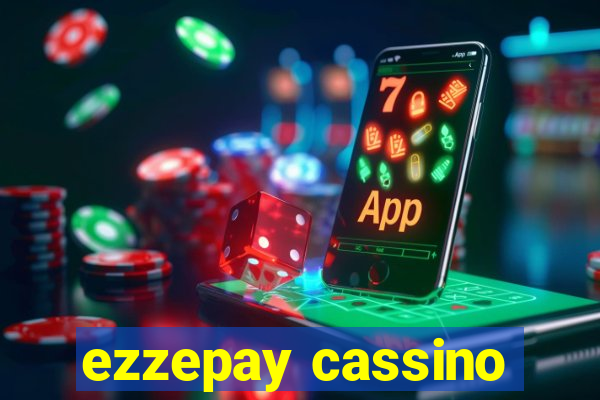 ezzepay cassino