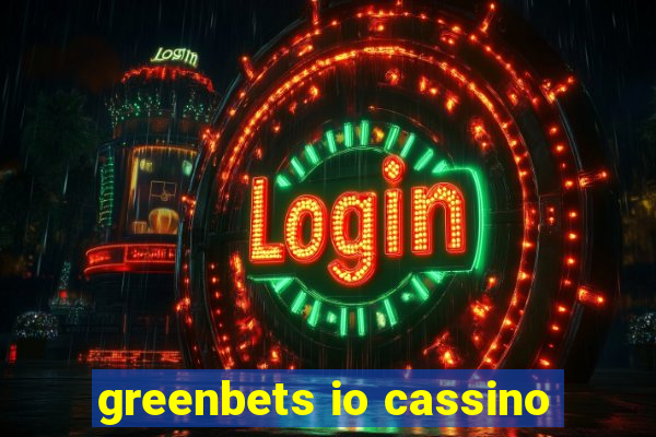greenbets io cassino