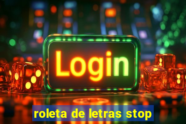 roleta de letras stop