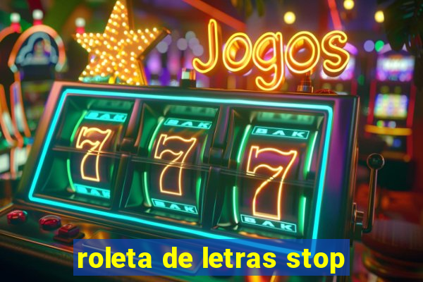 roleta de letras stop