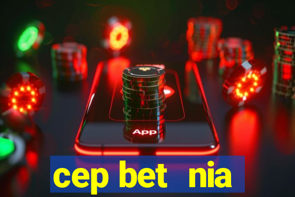 cep bet  nia