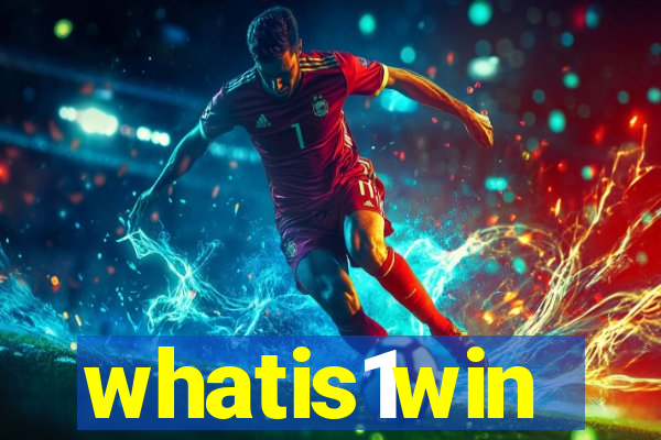 whatis1win