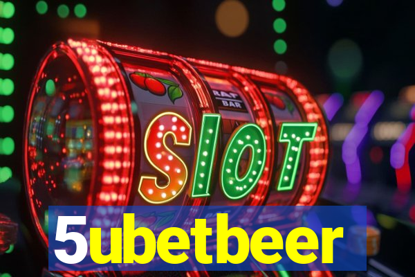 5ubetbeer