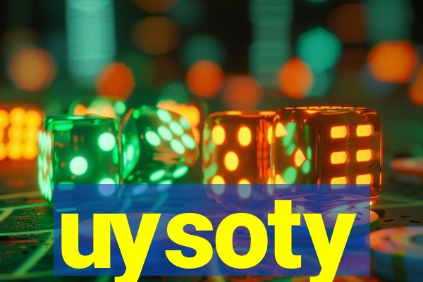 uysoty