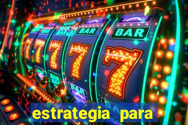 estrategia para jogar na roleta