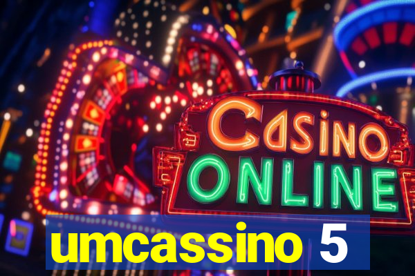 umcassino 5