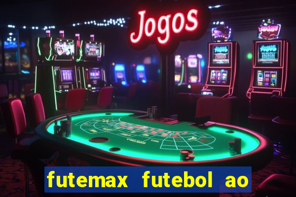 futemax futebol ao vivo na tv