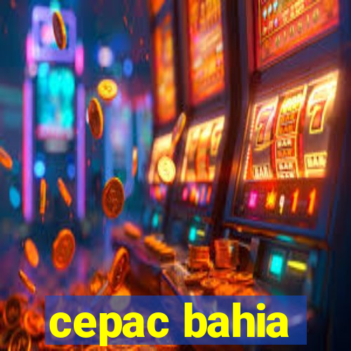 cepac bahia