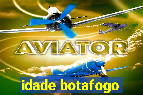 idade botafogo