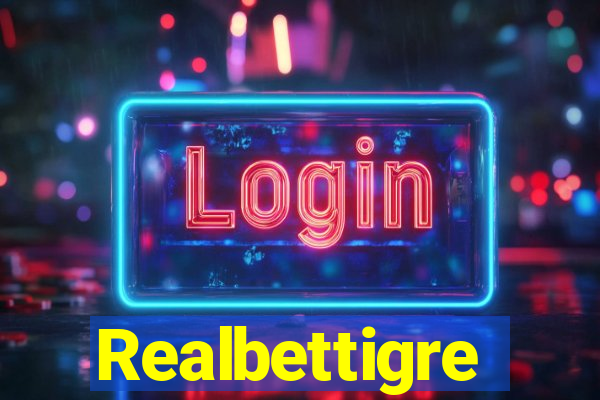 Realbettigre