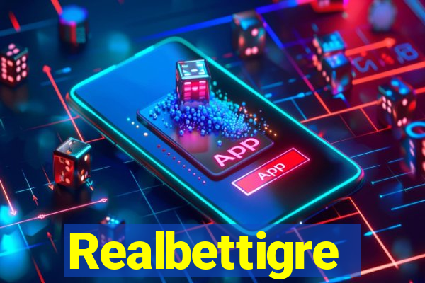 Realbettigre
