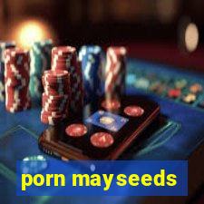 porn mayseeds