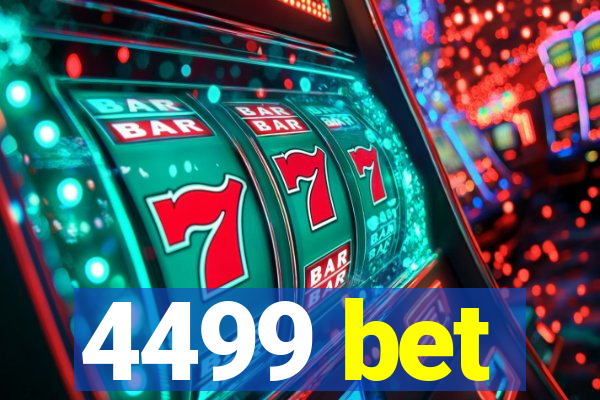 4499 bet