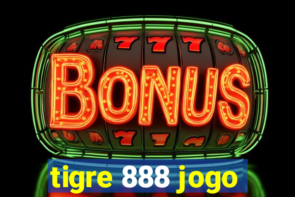 tigre 888 jogo