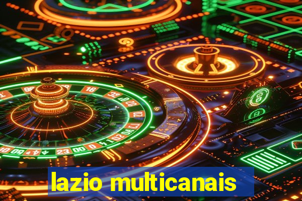 lazio multicanais