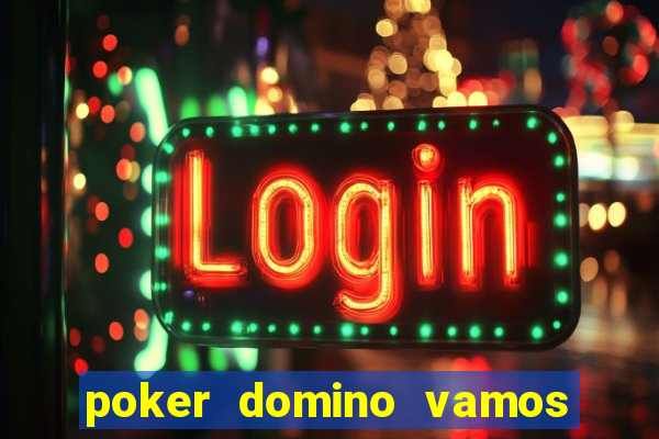 poker domino vamos penghasil uang