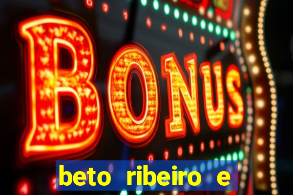 beto ribeiro e carla albuquerque separados