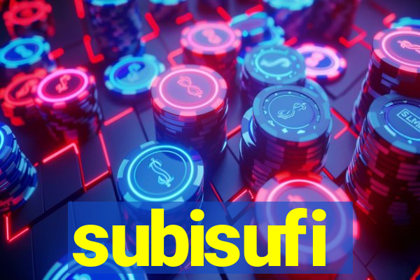 subisufi