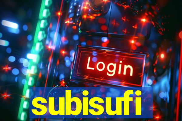 subisufi