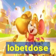 lobetdose
